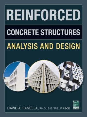 Reinforced Concrete Structures Analysis And Design By David A. Fanella ...